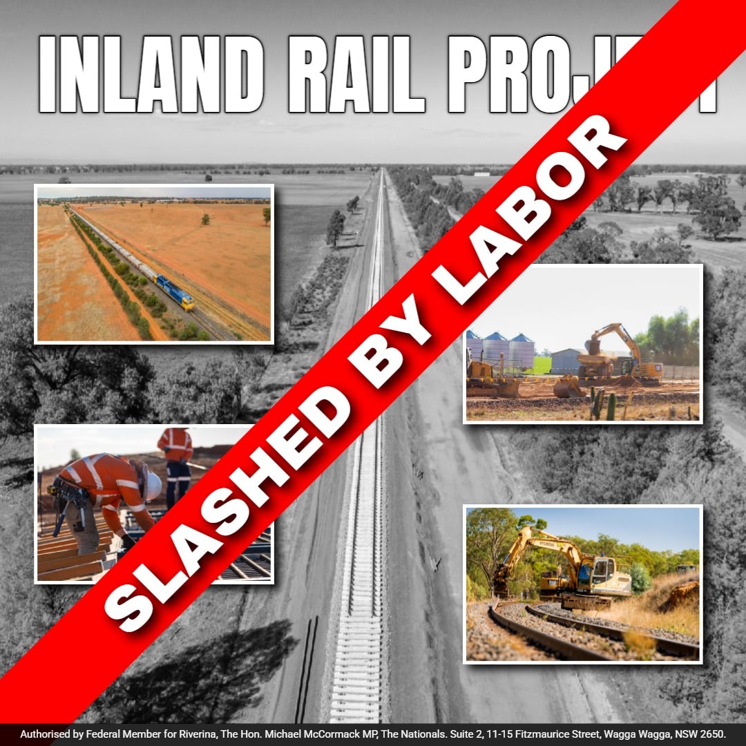 LABOR TO SLASH INLAND RAIL PROJECT - Michael McCormack MP