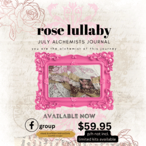Alchemist Journal Journey - July Rose Lullaby