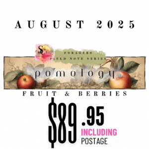 August Forager’s Field Note Series - pomology